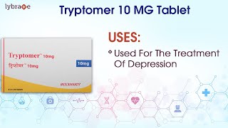 Tryptomer 10 MG Tablet Uses Dosage Side Effects Price Composition  Lybrate  KnowYourMedicine [upl. by Cacilie]