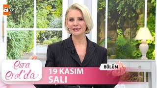 Esra Erolda 19 Kasım 2024  Tek Parça [upl. by Ehcram710]