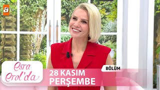 Esra Erolda 28 Kasım 2024  Tek Parça [upl. by Winfrid986]