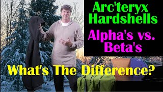 Arcteryx Hardshells Alphas vs Betas [upl. by Ruthven]