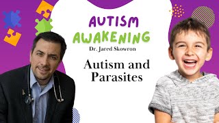 Autism and Parasites [upl. by Bois644]