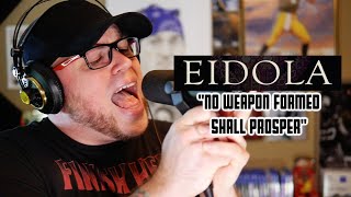 Eidola  No Weapon Formed Shall Prosper Vocal Cover [upl. by Maryanna]