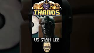 Stan Lee VS Thanos Infinity Gauntlet [upl. by Jarid]