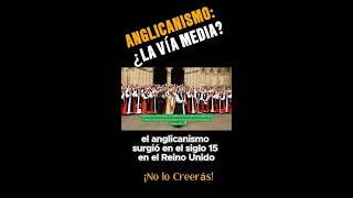 🏰📜 Iglesia Anglicana ¿Cuál Es la Historia Detrás de ella y su Doctrina 🏰📜 [upl. by Saalocin]