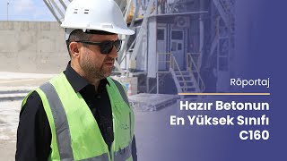 Hazır Betonun En Yüksek Sınıfı C160 [upl. by Yanal839]