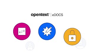 Introducing the New OpenText eDOCS [upl. by Adon]