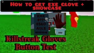 Killstreak gloves how to get exe glove  showcase [upl. by Proffitt418]