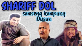 Shariff Dol  Samseng Kampung Dusun [upl. by Yesiad]