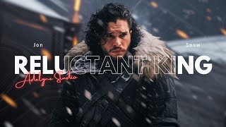 Reluctant King  Jon Snow [upl. by Acnaib]