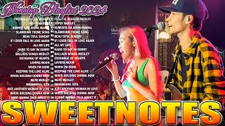 Sweetnotes Nonstop Playlist 2024 🎶 Sweetnotes Bagong OPM Love Songs 2024 🎶 Hits OPM Love Songs 2024 [upl. by Khanna]