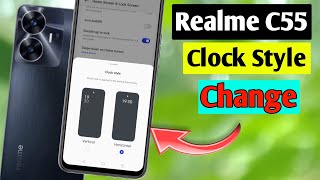 Realme C55 Lock Screen Clock Style Change Lock Screen Clock Style Change In Realme C55HM Technical [upl. by Giavani]