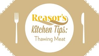 Reasors Kitchen Tips  Meat Thawing [upl. by Etnahc]