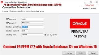 Connect P6 EPPM 177 with Oracle Database 12c on Windows 1011 P6 [upl. by Herv]