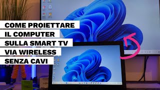 COME CONNETTERE IL COMPUTER ALLA SMART TV VIA WIRELESS ll NO CAVI [upl. by Riti]