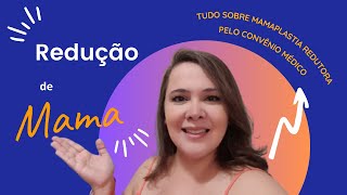 Tudo Sobre Mamoplastia Redutora  Como fazer pelo Convênio [upl. by Amand]