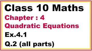 Ex41 Q2 all parts Chapter4 Quadratic Equations  Ncert Maths Class 10  Cbse [upl. by Gauntlett]