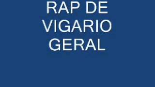 RAP VIGARIO GERAL [upl. by Dranoel]