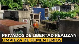 Privados de libertad realizan limpieza de cementerios en Trujillo [upl. by Otero]