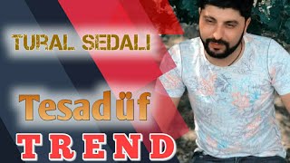 Tural Sedali  Tesaduf 2020  Yeni Xit [upl. by Yknip22]