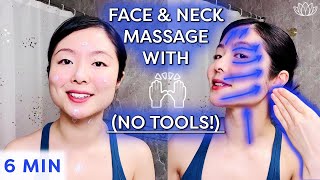 6MIN Easy Everyday FULL FACE amp NECK Massage With HANDS No Tools  Natural FACE LIFT Massage [upl. by Arimat739]