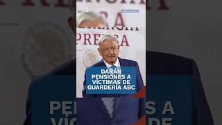 Decreta AMLO pensión vitalicia para afectados por incendio de Guardería ABC shorts [upl. by Suk]