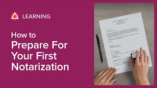 How to Prepare for Your First Notarization [upl. by Enaoj]