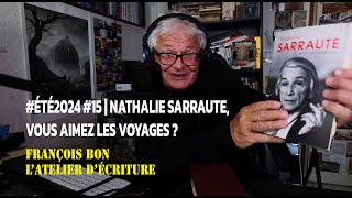 été2024 15  Nathalie Sarraute vous aimez les voyages [upl. by Cleavland]