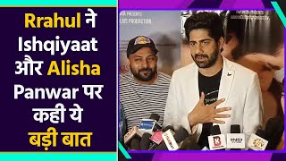 Rrahul Sudhir Talks about Alisha Panwar amp Ishqiyaat  FilmiBeat [upl. by Solracsiul281]