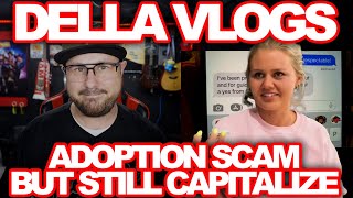 Did Della Vlogs Really Just Clickbait Their Adoption Scam This IS CRAZY PART 1 [upl. by Pubilis438]