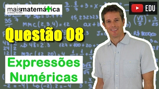 Questão 8  Expressões Numéricas [upl. by Ert]