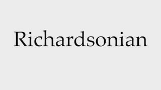 How to Pronounce Richardsonian [upl. by Streeto]