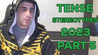 TENSE STEREOTYPES 2023 PART 5 [upl. by Brewster]