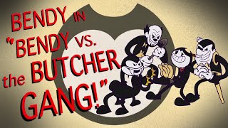 BENDY CARTOON Bendy Vs the Butcher Gang Bendy AnimaticAnimation [upl. by Ronnie]