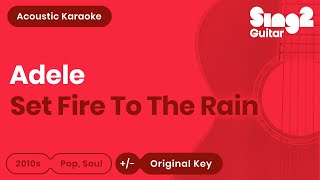 Adele  Set Fire To The Rain Acoustic Karaoke [upl. by Reham]