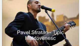 PAVEL STRATAN  TIPIC MOLDOVENESC 2009 Cea mai tare melodie [upl. by Alyahsat]