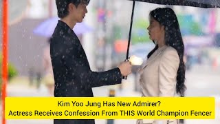 Kim Yoo Jung Has New Admirer Actress Receives Confession From THIS World Champion Fencer [upl. by Cherie]