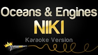 NIKI  Oceans amp Engines Karaoke Version [upl. by Ihculo]