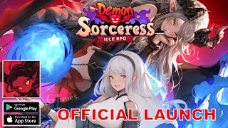 🔥 Demon Sorceress Idle RPG Gameplay  Demon Sorceress Idle RPG Official Launch AndroidiOS [upl. by Marentic]