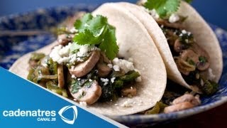 Receta de tacos de poblano con champiñones Receta de tacos  Antojitos mexicanos  Cats [upl. by Eirrek]