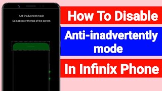 Infinix antiinadvertent Mode Do Not Cover The Top Of The Screen  How To Fix antiinadvertent Mode [upl. by Siuqram]