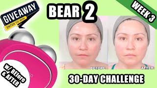 FOREO BEAR 2  WEEK 3🔸 30DAY CHALLENGE  DEMO  BEFORE amp AFTERS foreo bear2 [upl. by Etienne115]