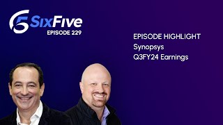 Synopsys Q3FY24 Earnings  Episode 229  Six Five Podcast [upl. by Michi]