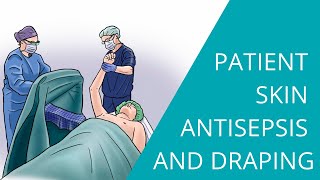 Patient Skin Antisepsis and draping [upl. by Graig]