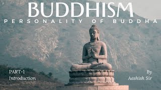 BUDDHISM  PART1  INTRODUCTION  UPSC  SSC  HCS  PCS  CDS  INDIAN PHILOSOPHY  RS SHARMA [upl. by Yendor]