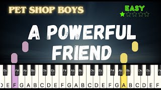 Pet Shop Boys  A Powerful Friend  Easy Piano Tutorial [upl. by Vin]