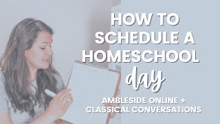 How to Schedule a Homeschool Day with Multiple Kids  Scheduling Ambleside  Classical Conversations [upl. by Francyne]