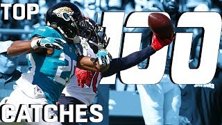 Top 100 Catches of the 2018 Season  NFL Highlights [upl. by Haorbed]