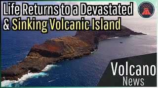 This Week in Volcano News Two Volcanic Islands are Sinking into the Ocean [upl. by Inessa]