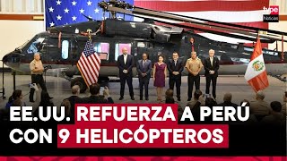 Perú recibe nueve helicópteros de EEUU para fortalecer la lucha contra el narcotráfico [upl. by Kifar]