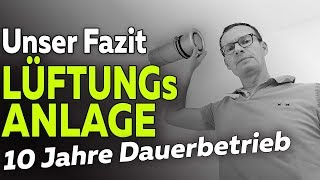 Zentrale Lüftungsanlage 13 10 Jahre Dauerbetrieb  Fazit und Probleme  Smartest Home  Folge 131 [upl. by Ahsoik]